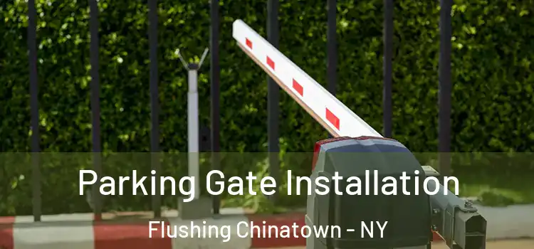 Parking Gate Installation Flushing Chinatown - NY