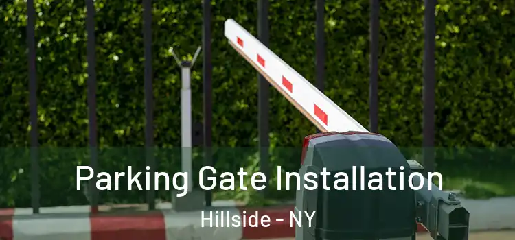 Parking Gate Installation Hillside - NY