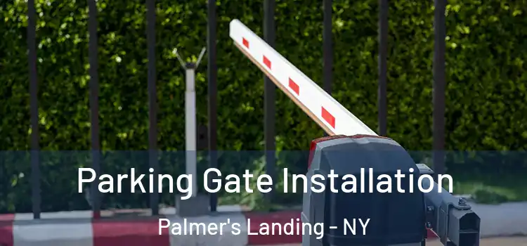 Parking Gate Installation Palmer's Landing - NY