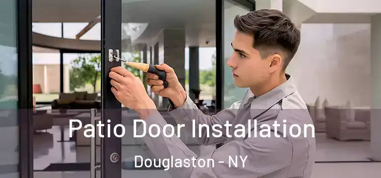  Patio Door Installation Douglaston - NY