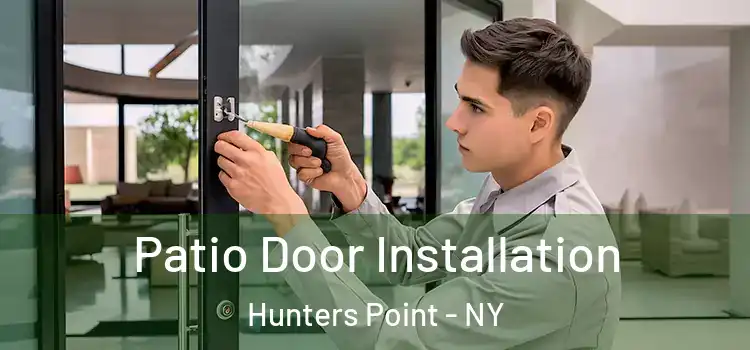  Patio Door Installation Hunters Point - NY