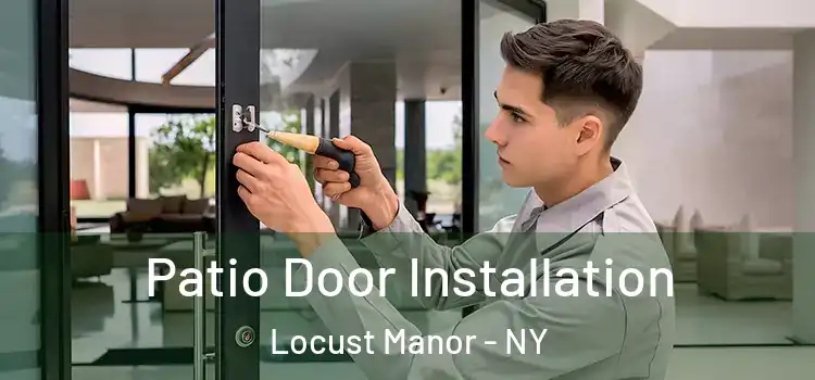 Patio Door Installation Locust Manor - NY
