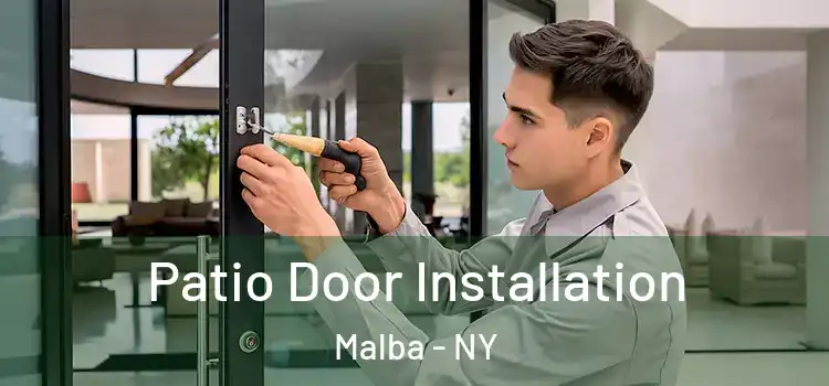  Patio Door Installation Malba - NY