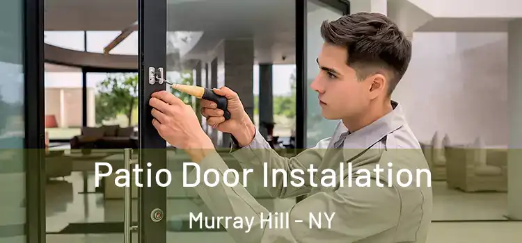 Patio Door Installation Murray Hill - NY