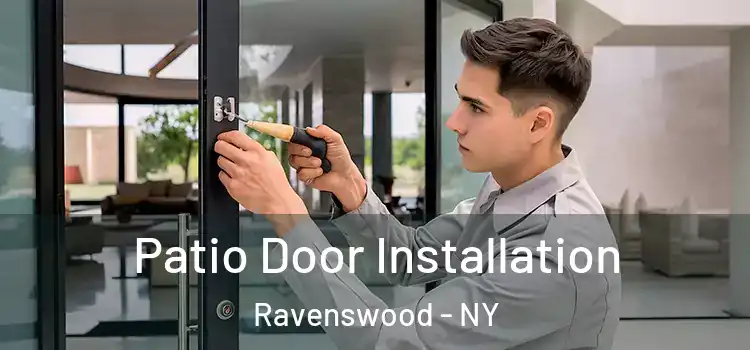 Patio Door Installation Ravenswood - NY