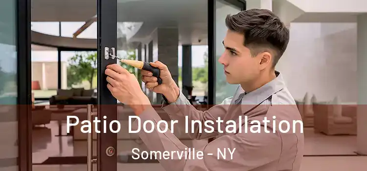 Patio Door Installation Somerville - NY