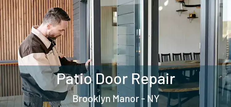 Patio Door Repair Brooklyn Manor - NY