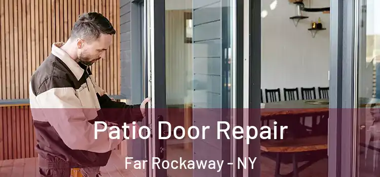 Patio Door Repair Far Rockaway - NY