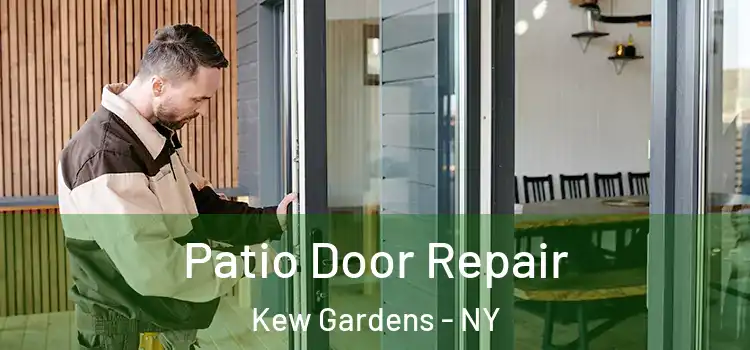  Patio Door Repair Kew Gardens - NY