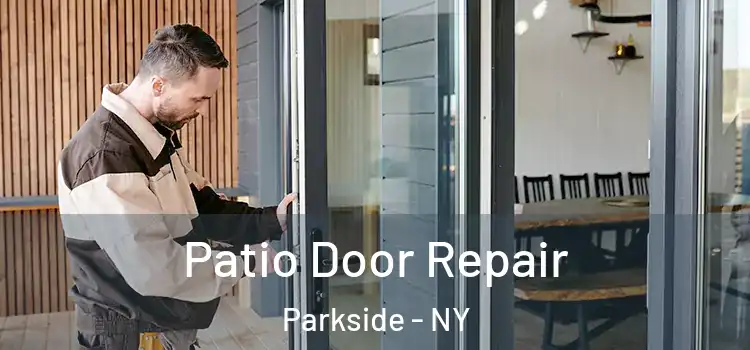 Patio Door Repair Parkside - NY