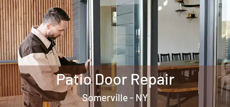Patio Door Repair Somerville - NY