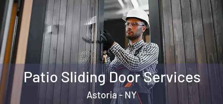 Patio Sliding Door Services Astoria - NY