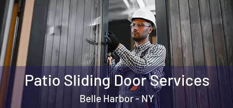 Patio Sliding Door Services Belle Harbor - NY