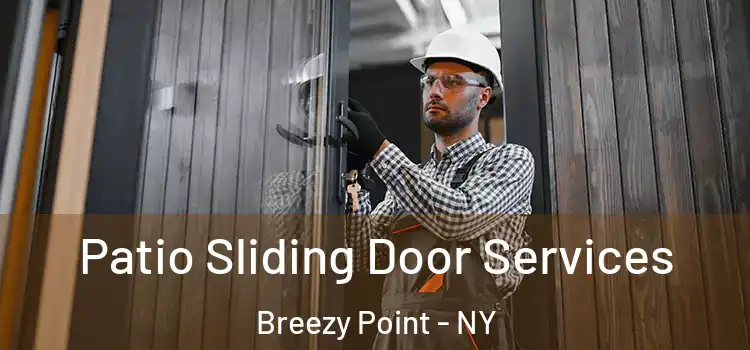 Patio Sliding Door Services Breezy Point - NY