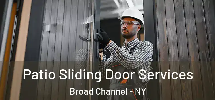  Patio Sliding Door Services Broad Channel - NY