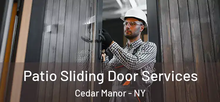 Patio Sliding Door Services Cedar Manor - NY