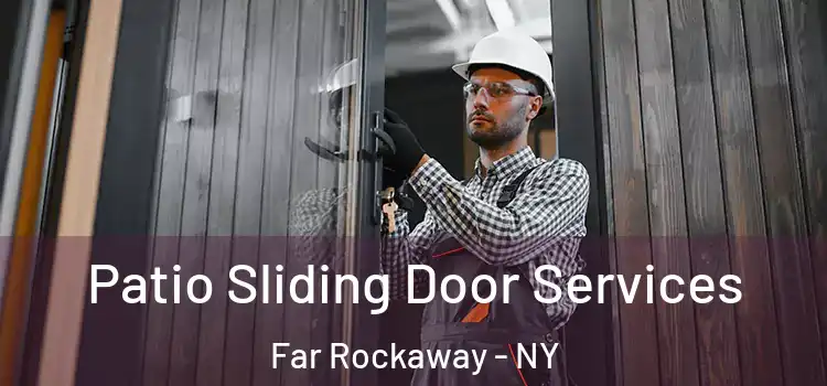 Patio Sliding Door Services Far Rockaway - NY