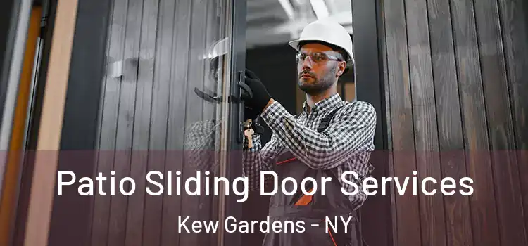 Patio Sliding Door Services Kew Gardens - NY