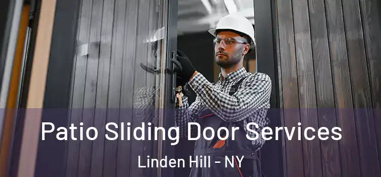 Patio Sliding Door Services Linden Hill - NY