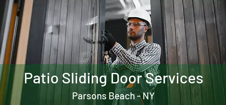Patio Sliding Door Services Parsons Beach - NY