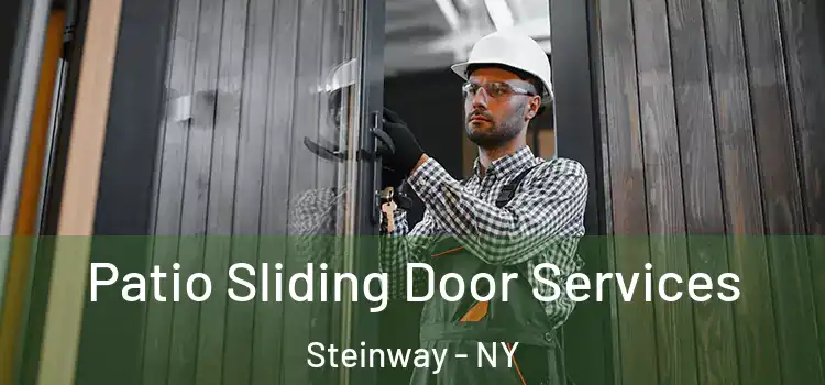  Patio Sliding Door Services Steinway - NY