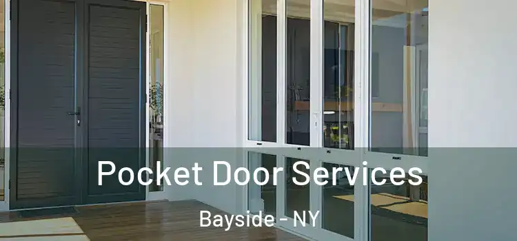 Pocket Door Services Bayside - NY