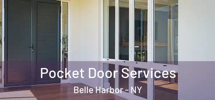 Pocket Door Services Belle Harbor - NY