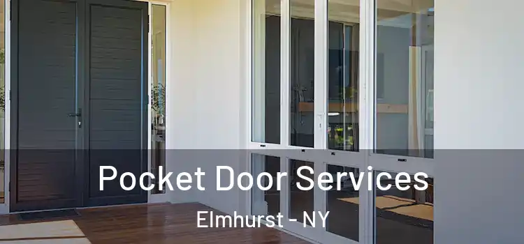  Pocket Door Services Elmhurst - NY