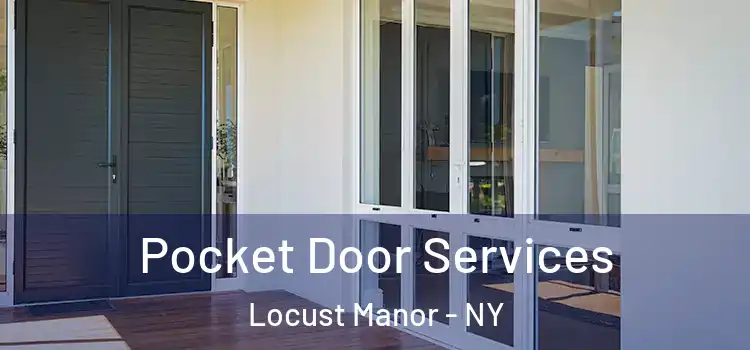 Pocket Door Services Locust Manor - NY