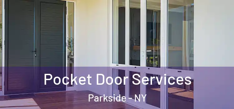 Pocket Door Services Parkside - NY