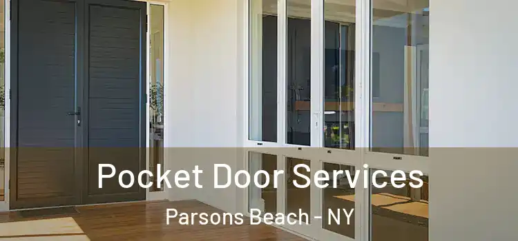  Pocket Door Services Parsons Beach - NY