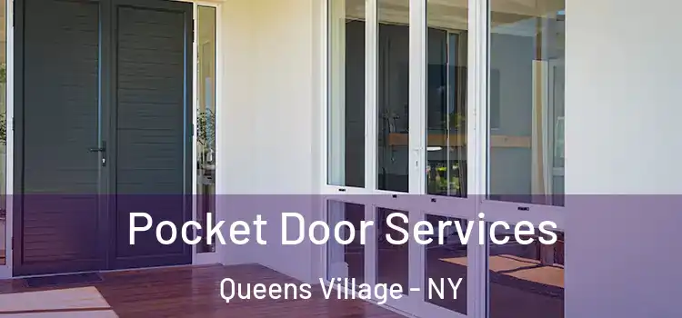 Pocket Door Services Queens Village - NY