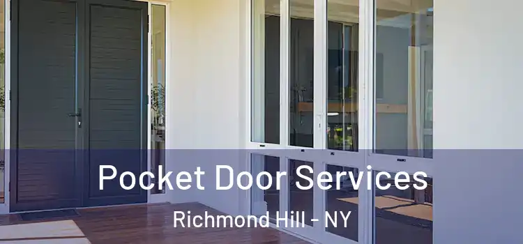  Pocket Door Services Richmond Hill - NY