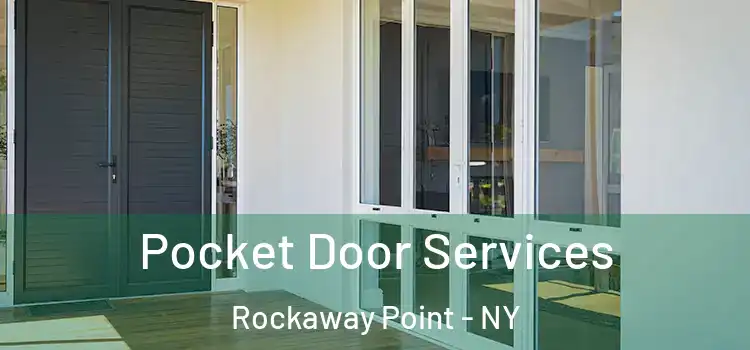 Pocket Door Services Rockaway Point - NY