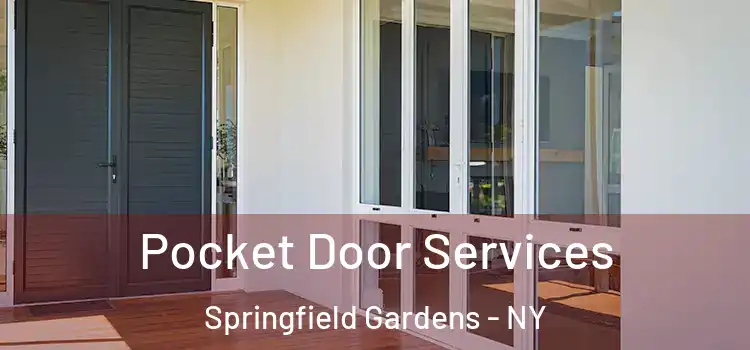 Pocket Door Services Springfield Gardens - NY