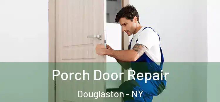  Porch Door Repair Douglaston - NY