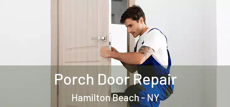  Porch Door Repair Hamilton Beach - NY