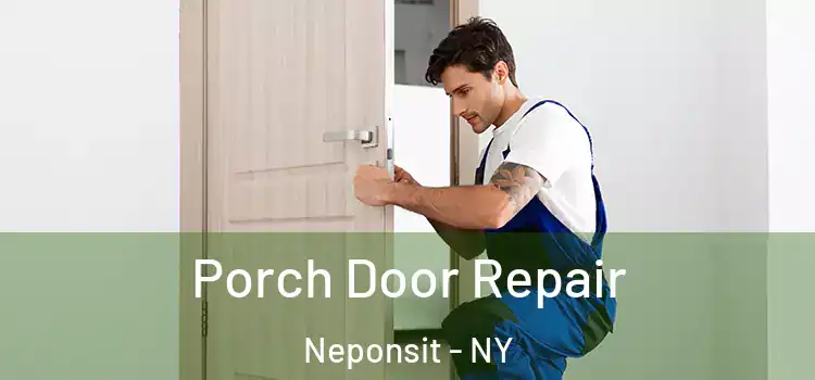  Porch Door Repair Neponsit - NY