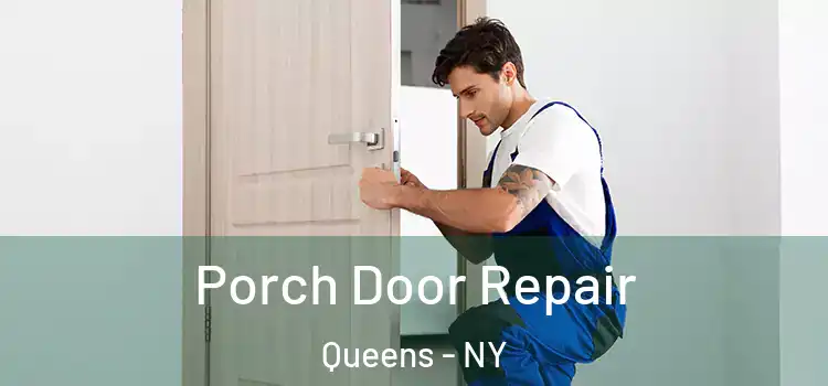  Porch Door Repair Queens - NY