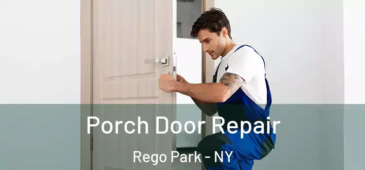  Porch Door Repair Rego Park - NY
