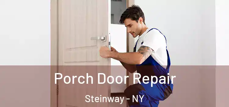  Porch Door Repair Steinway - NY