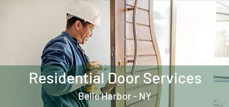  Residential Door Services Belle Harbor - NY