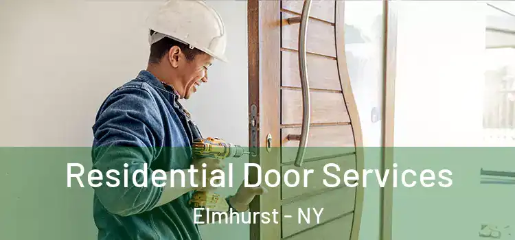 Residential Door Services Elmhurst - NY