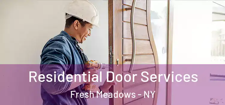 Residential Door Services Fresh Meadows - NY