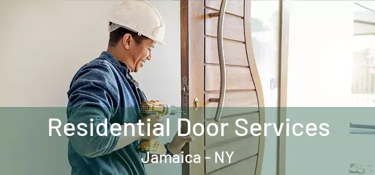 Residential Door Services Jamaica - NY
