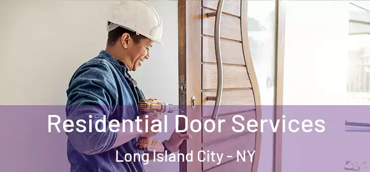 Residential Door Services Long Island City - NY