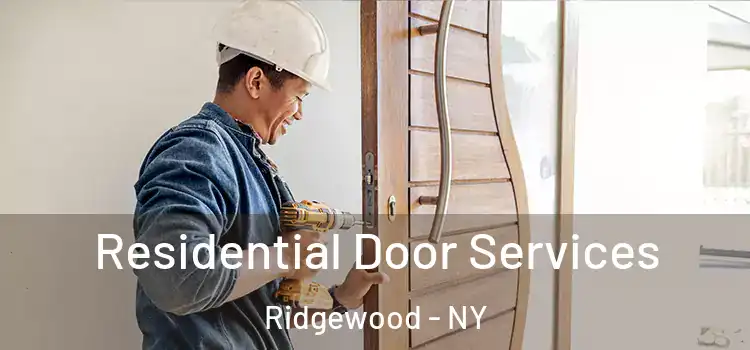 Residential Door Services Ridgewood - NY