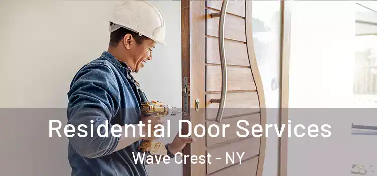  Residential Door Services Wave Crest - NY