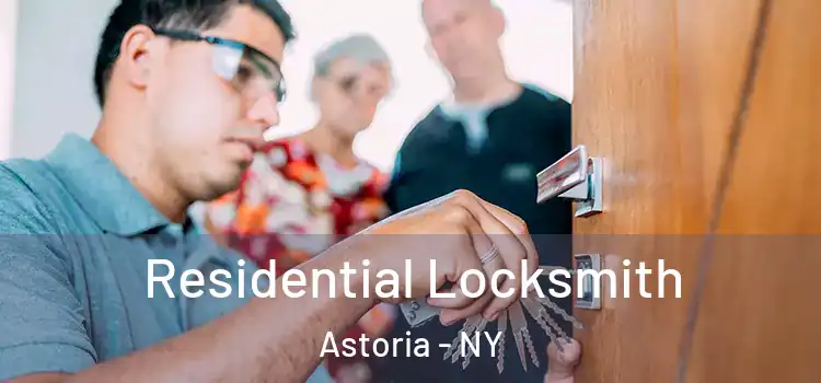  Residential Locksmith Astoria - NY
