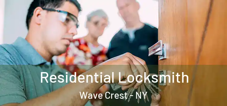 Residential Locksmith Wave Crest - NY